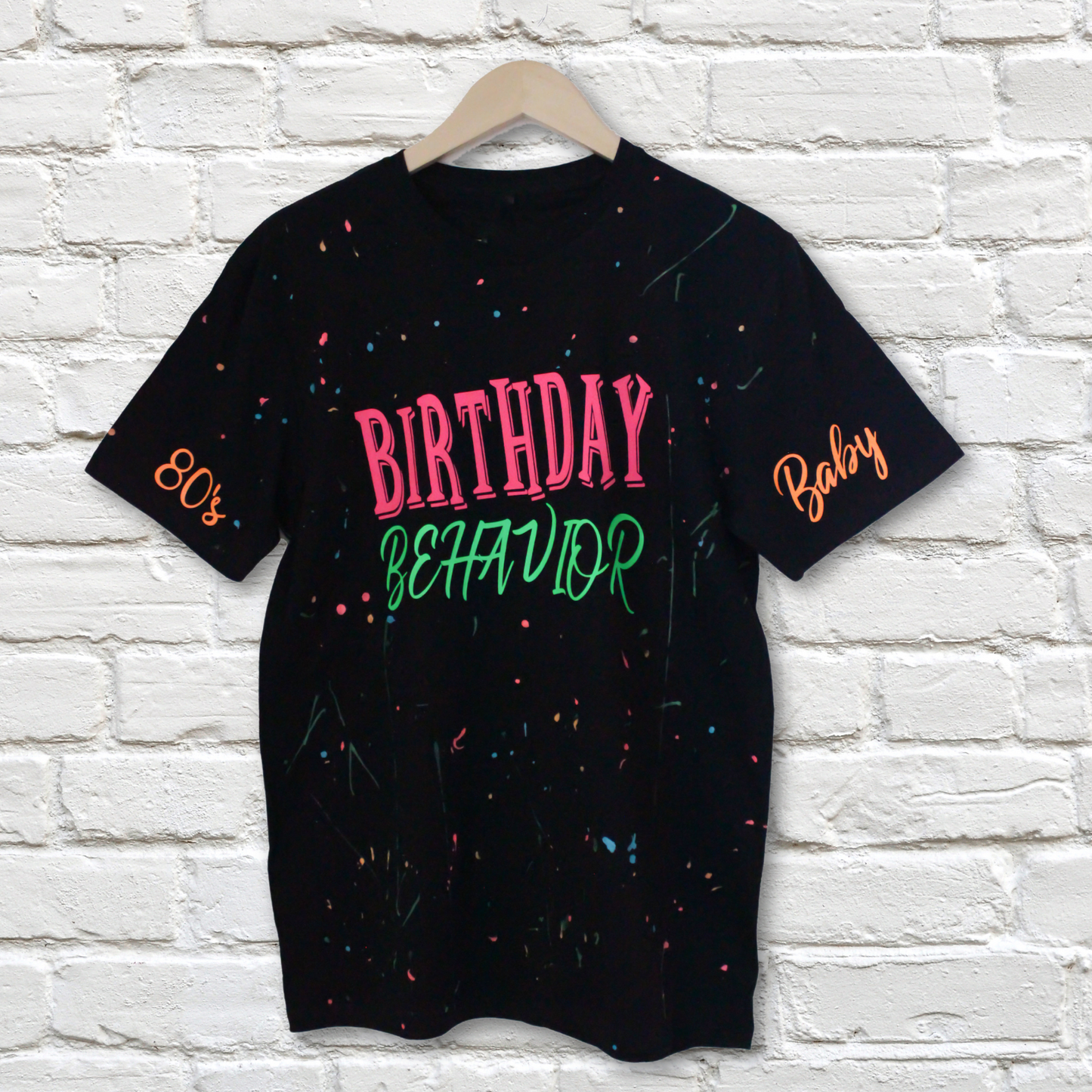 Paint Splatter Birthday Behavior Shirt