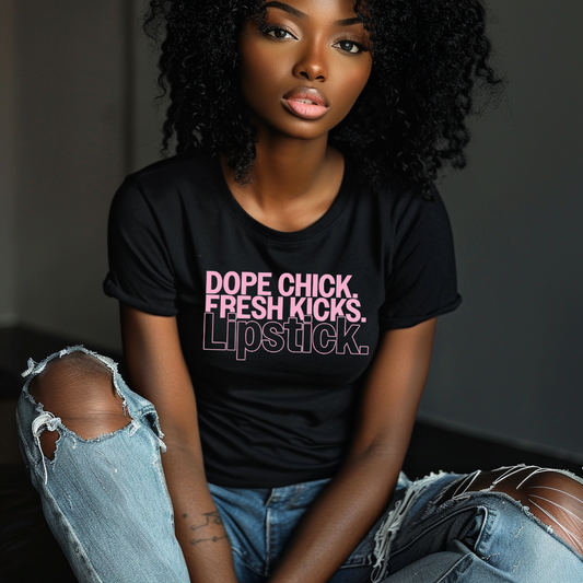 Dope Chick. Fresh Kicks. Lipstick T-Shirt Pink Text