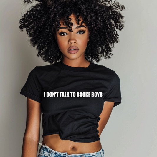 I DON'T TALK TO BROKE BOYS Cropped T-Shirt