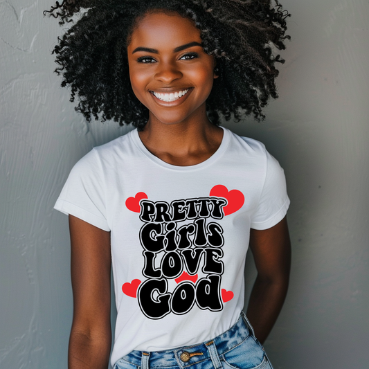 Pretty Girls Love God White Shirt