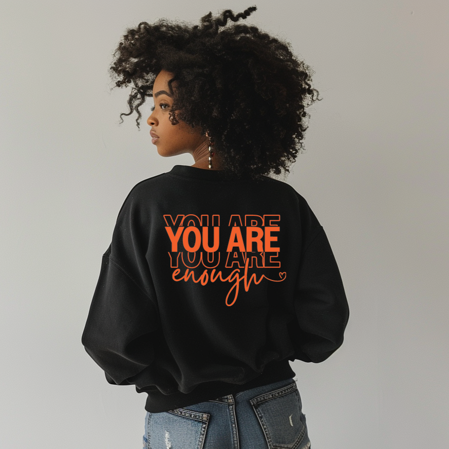 You Are Enough Sweatshirt